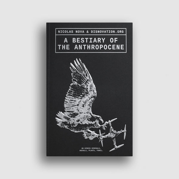 A Bestiary Of The Anthropocene